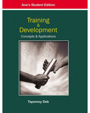 Training and Development : Concepts and Applications by Tapomoy Deb