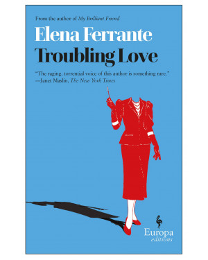 Troubling Love by Elena Ferrante, Ann Goldstein, Hillary Huber, Ольга Поляк, Юлия Бочанова 