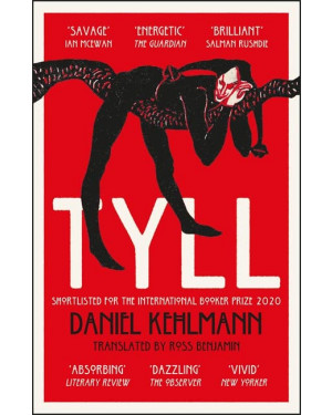Tyll: Shortlisted for the International Booker Prize 2020 by Daniel Kehlmann "A Novel"