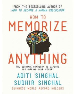 How to Memorize Anything by Aditi Singhal