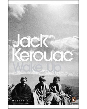 Wake Up by Jack Kerouac