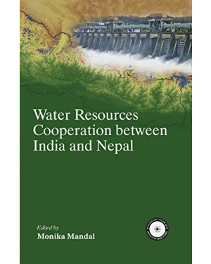 Water Resources Cooperation between India and Nepal Kindle Edition by Monika Mandal (Author) 