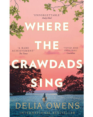 Where the Crawdads Sing "A Novel" By Delia Owens