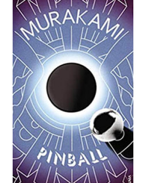 Wind/Pinball by Haruki Murakami,"A Novel"