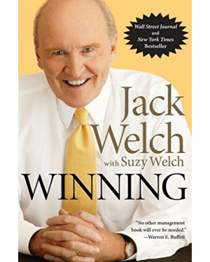 Winning: How To Win In Business And In Life!: The Ultimate Business How-To Book by Jack Welch