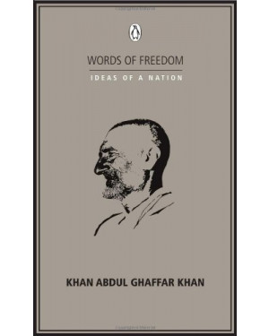 Words of Wisdom: Ideas of a Nation by Khan Abdul Gaffar Khan