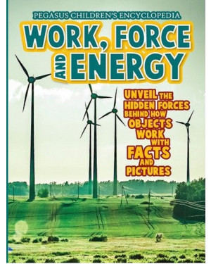 Work, Force & Energy: 1 (Physics) by Pegasus