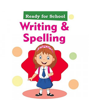 Writing & Spelling - Ready for School by Pegasus Team
