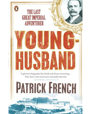 Younghusband: The Last Great Imperial Adventurer by Patrick French